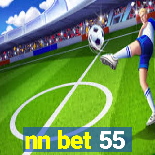 nn bet 55